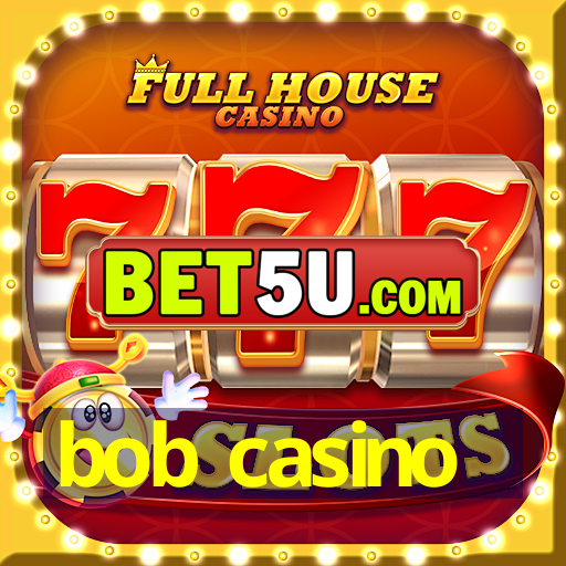 bob casino